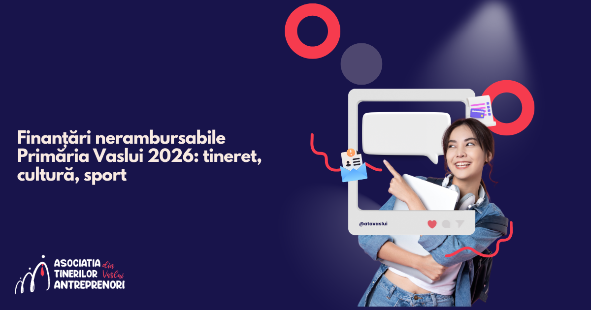 Finanțări nerambursabile Primăria Vaslui 2026: tineret, cultură, sport